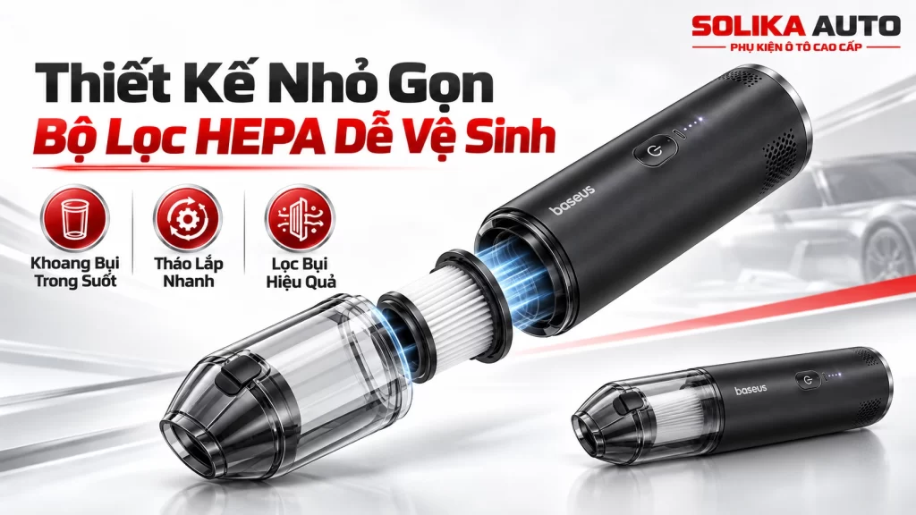 Cấu tạo máy hút bụi Baseus A3lite với bộ lọc HEPA tháo rời, khoang chứa bụi trong suốt và thân máy nhỏ gọn.
